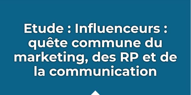 Cision - influenceurs - quête commune du marketing communication et RP
